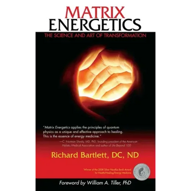 Matrix Energetics: The Science and Art of Transformation