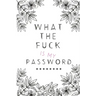 What the Fuck is my Password