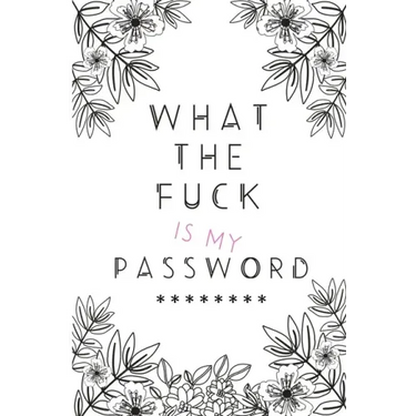What the Fuck is my Password