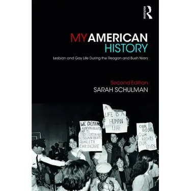 My American History: Lesbian and Gay Life During the Reagan and Bush Years