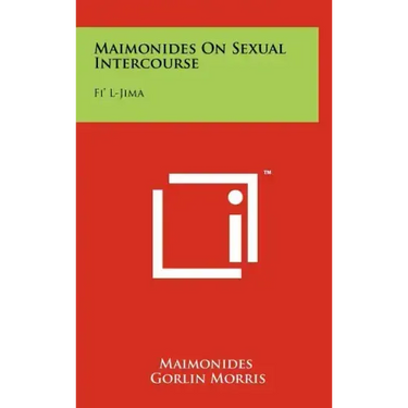 Maimonides On Sexual Intercourse: Fi' L-Jima