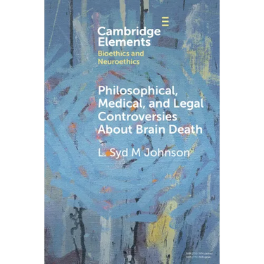 Philosophical, Medical, and Legal Controversies About Brain Death