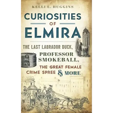 Curiosities of Elmira: The Last Labrador Duck, Professor Smokeball, the Great Female Crime Spree & More