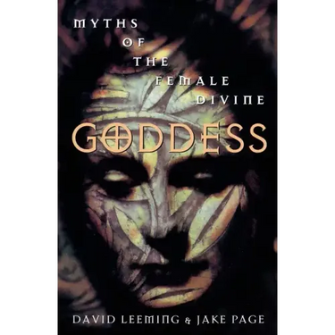 Goddess: Myths of the Female Divine