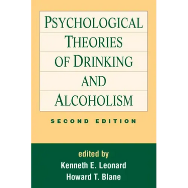 Psychological Theories of Drinking and Alcoholism, Second Edition