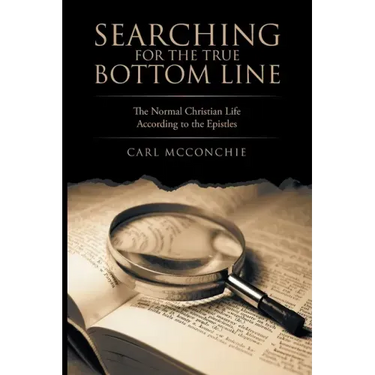 Searching for the True Bottom Line: The Normal Christian Life According to the Epistles