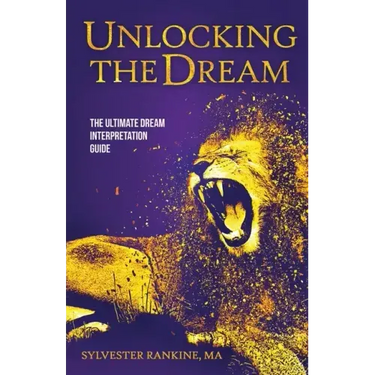 Unlocking the Dream: The Ultimate Dream Interpretation Guide