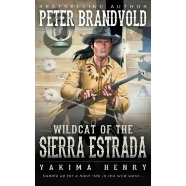 Wildcat of the Sierra Estrada: A Western Fiction Classic