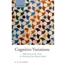 Cognitive Variations: Reflections on the Unity and Diversity of the Human Mind