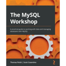 The MySQL Workshop: A practical guide to working with data and managing databases with MySQL