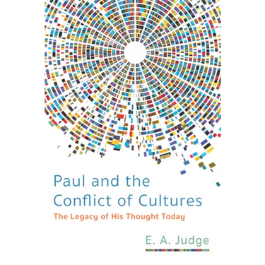Paul and the Conflict of Cultures: The Legacy of His Thought Today