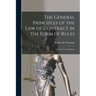 The General Principles of the Law of Contract in the Form of Rules: for the Use of Students