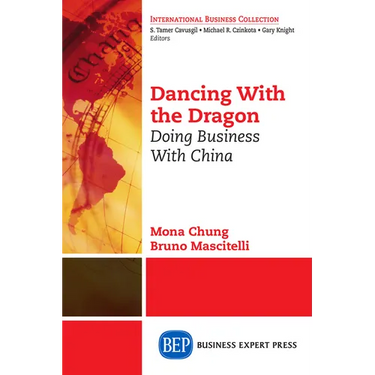 Dancing With The Dragon: Doing Business With China