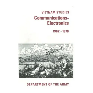 Vietnam Studies: Communication-Electronics 1962-1970