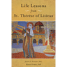 Life Lessons from Therese of Lisieux: Mentoring Our Restless Hearts