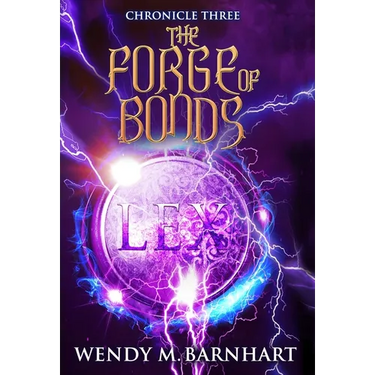 The Forge of Bonds: Chronicle Three in the Adventures of Jason Lex
