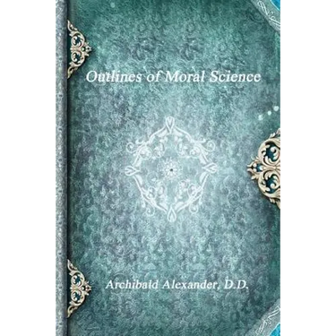 Outlines of Moral Science