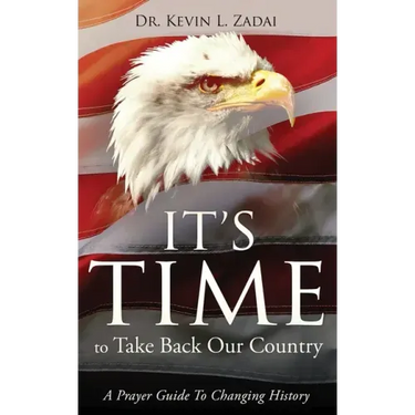 It's Time to Take Back Our Country: A Prayer Guide to Changing History