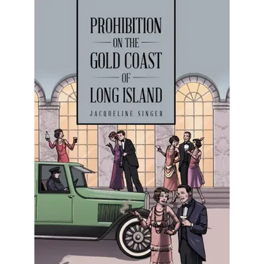 Prohibition on the Gold Coast of Long Island