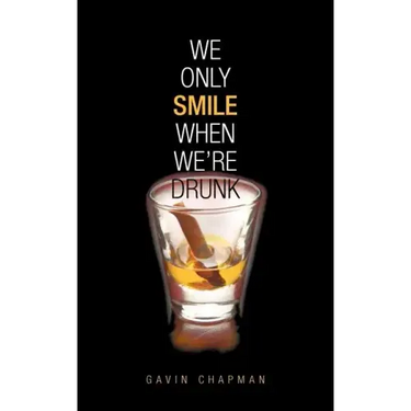 We Only Smile When We're Drunk