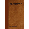 Power Transmission By Leather Belting