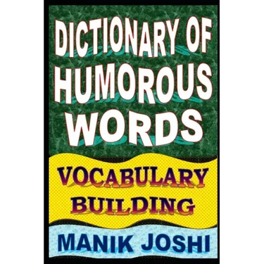 Dictionary of Humorous Words: Vocabulary Building