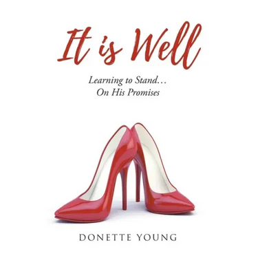 It is Well: Learning to Stand....On His Promises