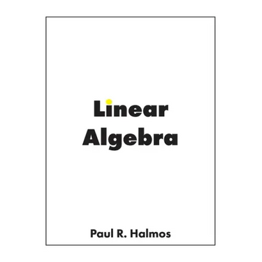 Linear Algebra: Finite-Dimensional Vector Spaces