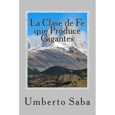 La Clase de Fe que Produce Gigantes