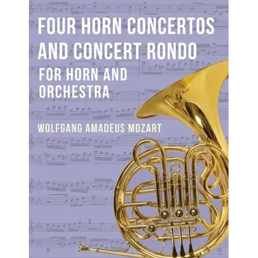 Four Horn Concertos and Concert Rondo