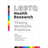 LGBTQ Health Research: Theory, Methods, Practice