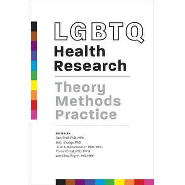 LGBTQ Health Research: Theory, Methods, Practice