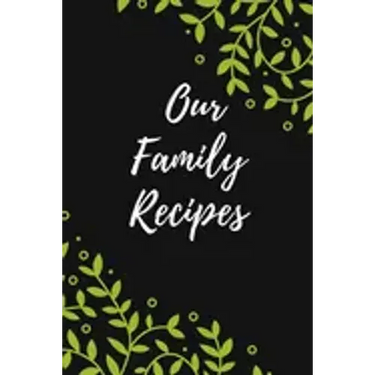 Our Family Recipes: Favorite Recipes, Food Cookbook Design,100 pages, 6x9"