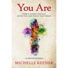 You Are: Thirty Names God Has Given You and What They Mean