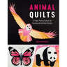 Animal Quilts: 12 Paper Piecing Patterns for Stunning Animal Quilt Designs