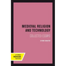 Medieval Religion and Technology: Collected Essays
