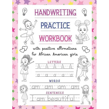 Handwriting Practice Workbook: With Positive Affirmations For African American Girls: Trace Print Letters, Words & Sentences: For Little Black Brown