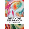 Dreaming the Dragon: Rapturing the DreamBorn