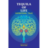 Tequila of Life: Inspirational Tales