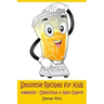 Smoothie Recipes for Kids: Healthy - Delicious - & Non Dairy!