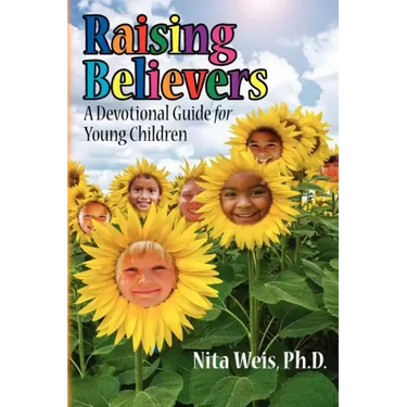 Raising Believers: A Devotional Guide for Young Children