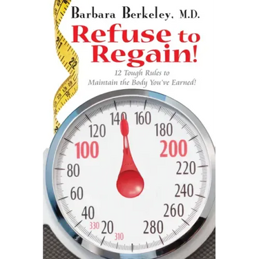 Refuse to Regain!: 12 Tough Rules to Maintain the Body You've Earned