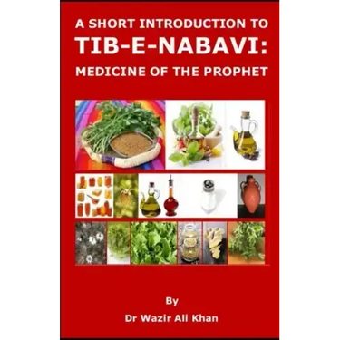 A Short Introduction to Tib-E-Nabavi: Medicine of the Prophet