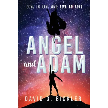 Angel and Adam: Love to Live and Live to Love:
