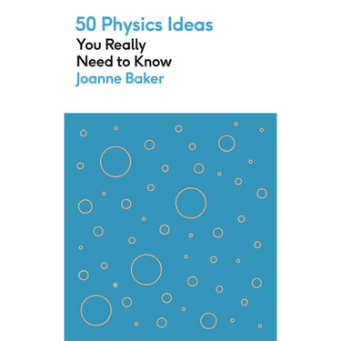 50 Physics Ideas You Really Need to Know