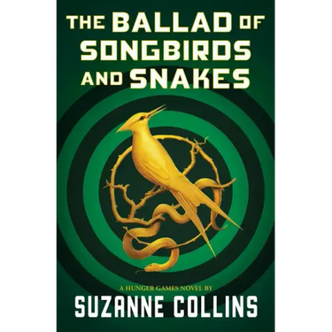 The Ballad of Songbirds and Snakes (a Hunger Games Novel)