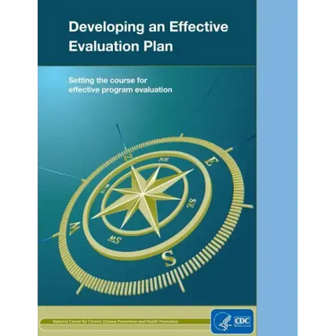 Developing an Effective Evaluation Plan: Setting the Course for Effective Program Evaluation