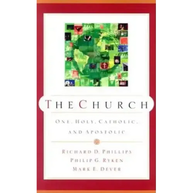 The Church: One, Holy, Catholic, and Apostolic