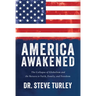 America Awakened: The Collapse of Globalism and the Return to Faith, Family, and Freedom