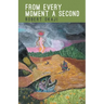 From Every Moment a Second